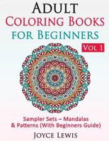 Adult Coloring Books for Beginners, Volume 1: Sampler Sets - Mandalas & Patterns (with Beginners Guide) 1522956352 Book Cover