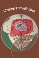 Walking Through Eden 1470098741 Book Cover