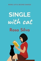 Single with Cat: A feel-good romantic comedy B0B8VLH15G Book Cover