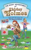 The Many Adventures of Shirley Holmes: Case #1: The Case of The Mystery Debate B09919RWG1 Book Cover