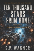 Ten Thousand Stars From Home: Volume II - Through Fire and Void B0H2CZWMC1 Book Cover