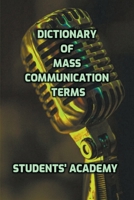 Dictionary of Mass Communication Terms B0C9WRFPGG Book Cover