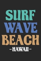 Surf Wave Beach Hawaii: Hawaii Surfing Notebook Blank Line Family Journal Lined with Lines 6x9 120 Pages Checklist Record Book Take Notes Hawaii Paradise Planner Paper Christmas Gift for Hawaii Lover 1708176063 Book Cover