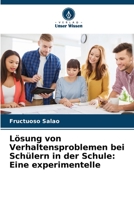 Lösung von Verhaltensproblemen bei Schülern in der Schule: Eine experimentelle 6205785277 Book Cover