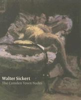 Walter Sickert: The Camden Town Nudes (Courtauld Institute of Art Gallery) 1903470595 Book Cover