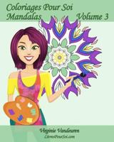 Coloriages Pour Soi - Mandalas - Volume 3: 25 Mandalas  colorier anti-stress 1545050104 Book Cover