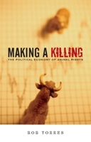 Making a Killing: The Political Economy of Animal Rights 1904859674 Book Cover