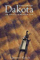 Dakota, or What's a Heaven for 1611877024 Book Cover