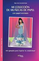 Mi Coleccion de Munecas de Papel Con Papel Reciclado 1597548723 Book Cover