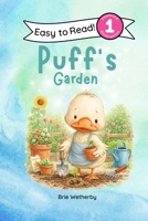 Puff's Garden: Preschool and Kindergartener Level One Easy Reader (Puff the Duck) B0H1W869X3 Book Cover