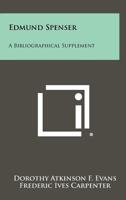 Edmund Spenser, a Bibliographical Supplement 1014439051 Book Cover