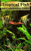 Tropical Fish for Community Tanks 0866229841 Book Cover