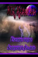 Escape from Sorcerer Island 1499705212 Book Cover