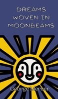 Dreams Woven in Moonbeams 9916906165 Book Cover