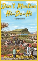Don't Mention "Hi-De-Hi"! (Butlins Ayr Trilogy) 1067687432 Book Cover