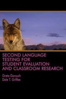 Second Language Testing for Student Evaluation and Classroom Research (Student Workbook) 1641130172 Book Cover