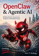 OpenClaw & Agentic AI: Building Powerful, Autonomous AI Agents for Real-World Impact B0GY98H958 Book Cover