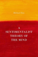 A Sentimentalist Theory of the Mind 019937175X Book Cover