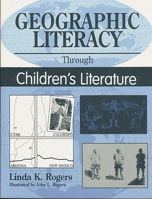 Geographic Literacy Through Children's Literature: 1563084392 Book Cover
