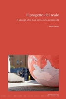 Il progetto del reale: il design che non torna alla normalità 8874902794 Book Cover