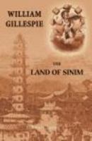 The Land Of Sinim: Or China And Chinese Missions 1018452567 Book Cover