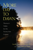 More Day to Dawn: Thoreau's 'Walden' for the Twenty-first Century (Spirit of Thoreau) 1558495762 Book Cover