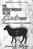 The Breakthrough of the Black Sheep: Unmuzzled, Unashamed, Unstoppable B09NGVLMRH Book Cover
