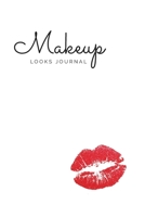 Makeup Looks Journal: From Simple to Glam, Keep Track of Your Favorite Looks 1677910399 Book Cover