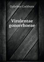 Virulentae Gonorrhoeae 5518973888 Book Cover