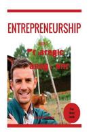 Entrepreneurship: How to Become an Entrepreneur in Fast and Easy Way Entreprene: Entrepreneurship: Strategic Management 1523436859 Book Cover