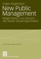 New Public Management: Moglichkeiten Und Grenzen Des Neuen Steuerungsmodells 3531154095 Book Cover