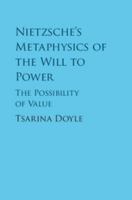 Nietzsche's Metaphysics of the Will to Power: The Possibility of Value 1108404863 Book Cover