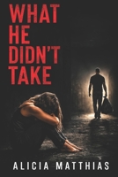 What He Didn't Take B0GT65B5LC Book Cover