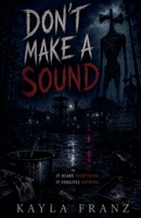 Don't Make A Sound B0HHYDN455 Book Cover