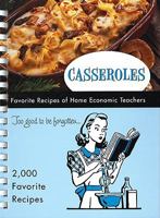 Casseroles: From a family dinner to a gala celebration, count on a casserole (Favorite recipes of home economics teachers) 0871978423 Book Cover