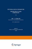 Physikalisch-Chemische Probleme in Der Chirurgie 3642986099 Book Cover