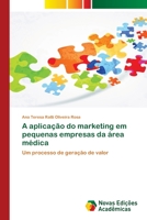 A aplica��o do marketing em pequenas empresas da �rea m�dica 6130158947 Book Cover