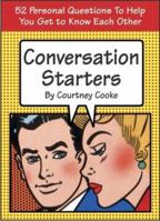 Conversation Starters : 52 Personal Questions to Help You Get to Know Each Other 068401923X Book Cover