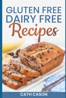 GLUTEN FREE DAIRY FREE RECIPES B08HH81CJ8 Book Cover