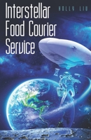 Interstellar Food Courier Service 057823890X Book Cover
