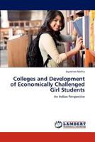 Colleges and Development of Economically Challenged Girl Students: An Indian Perspective 365930106X Book Cover