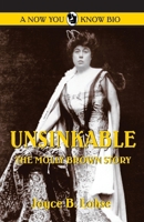 Unsinkable: The Molly Brown Story 086541081X Book Cover