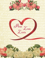 Paris Loves Lovers: 2020 Planners with monthly weekly calendars and budgets 1712847546 Book Cover