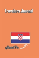 Travelers Journal - Road To Croatia Notebook Birthday Gift: Lined Notebook / Journal Gift, 120 Pages, 6x9, Soft Cover, Matte Finish 167717921X Book Cover