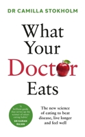 What Your Doctor Eats 1785045431 Book Cover