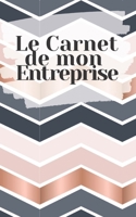 Le Carnet de Mon Entreprise 1660796571 Book Cover