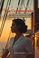 Marianna the Commander: The courageous woman who challenged the Devil B0FR2WXKJX Book Cover