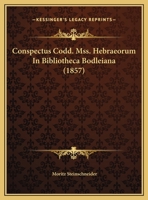 Conspectus Codd. Mss. Hebraeorum In Bibliotheca Bodleiana 1169601618 Book Cover