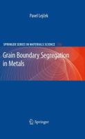 Grain Boundary Segregation In Metals (Springer Series In Materials Science) 3642125042 Book Cover