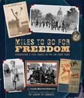 Miles to Go for Freedom: Segregation and Civil Rights in the Jim Crow Years 1419700200 Book Cover